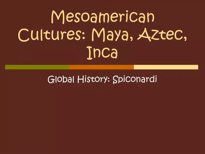 mesoamerican cultures maya aztec inca