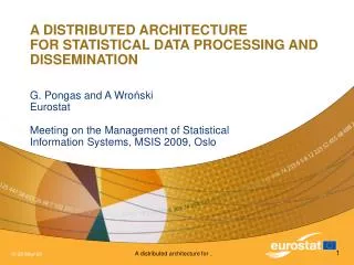 A DISTRIBUTED ARCHITECTURE FOR STATISTICAL DATA PROCESSING AND DISSEMINATION