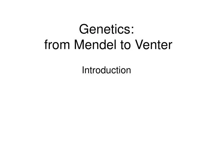 genetics from mendel to venter