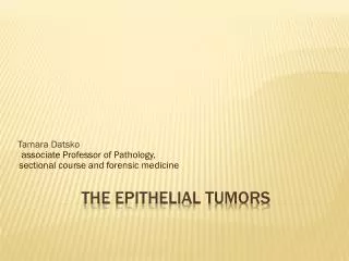 The EPITHELIAL tumors