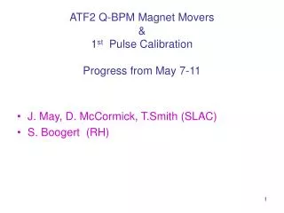ATF2 Q-BPM Magnet Movers &amp; 1 st Pulse Calibration Progress from May 7-11
