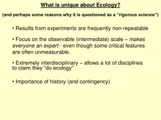 What is unique about Ecology?