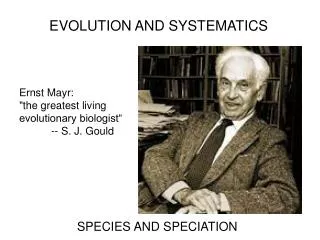 EVOLUTION AND SYSTEMATICS