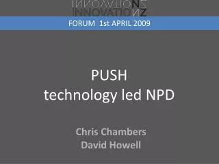 PUSH technology led NPD