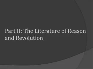 Part II: The Literature of Reason and Revolution