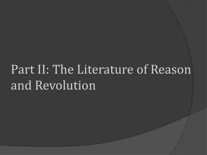 part ii the literature of reason and revolution