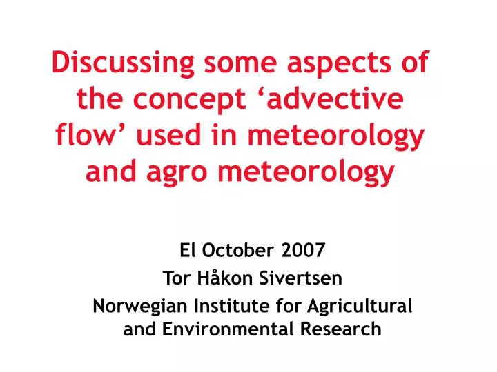 discussing some aspects of the concept advective flow used in meteorology and agro meteorology