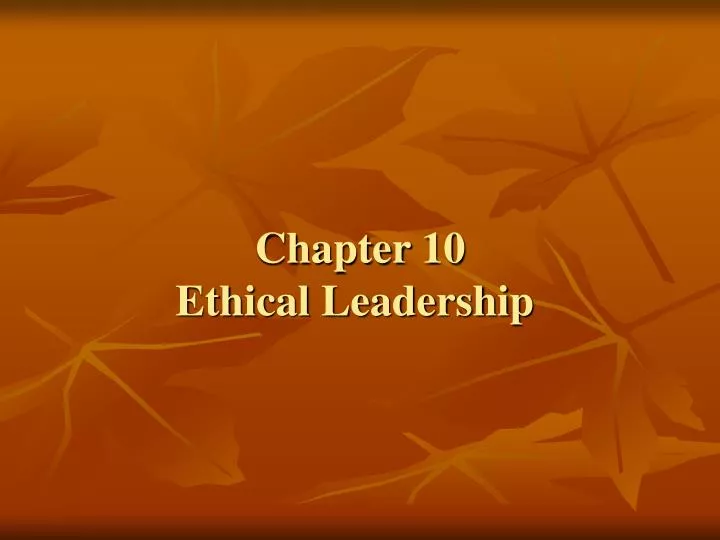 chapter 10 ethical leadership