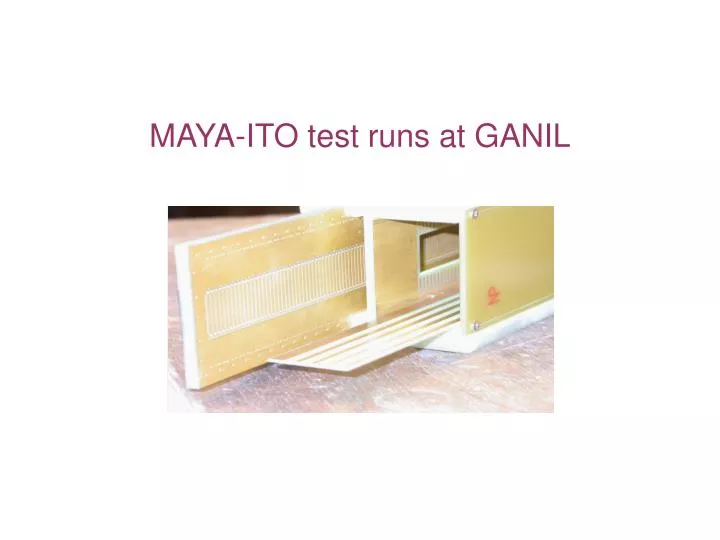 maya ito test runs at ganil
