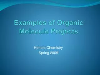 Examples of Organic Molecule Projects