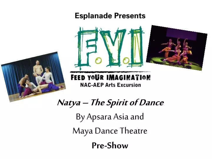 natya the spirit of dance by apsara asia and maya dance theatre pre show