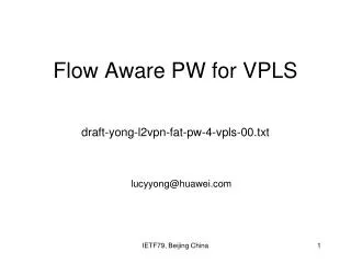 Flow Aware PW for VPLS draft-yong-l2vpn-fat-pw-4-vpls-00.txt