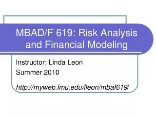 MBAD/F 619: Risk Analysis and Financial Modeling