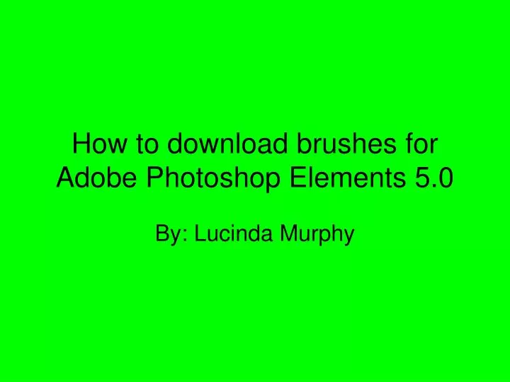 how to download brushes for adobe photoshop elements 5 0