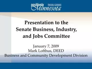 Presentation to the Senate Business, Industry, and Jobs Committee
