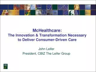 McHealthcare: The Innovation &amp; Transformation Necessary to Deliver Consumer-Driven Care
