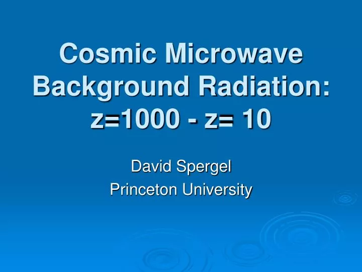 cosmic microwave background radiation z 1000 z 10