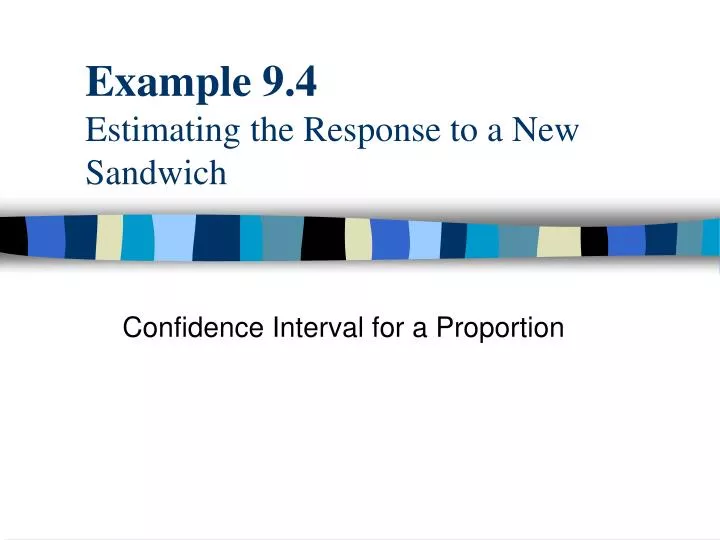 example 9 4 estimating the response to a new sandwich