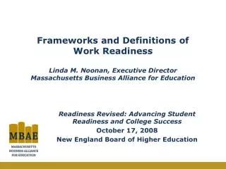 Readiness Revised: Advancing Student Readiness and College Success October 17, 2008