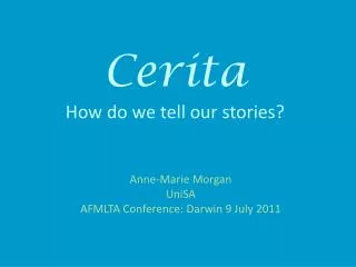 Cerita How do we tell our stories?