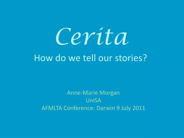 cerita how do we tell our stories