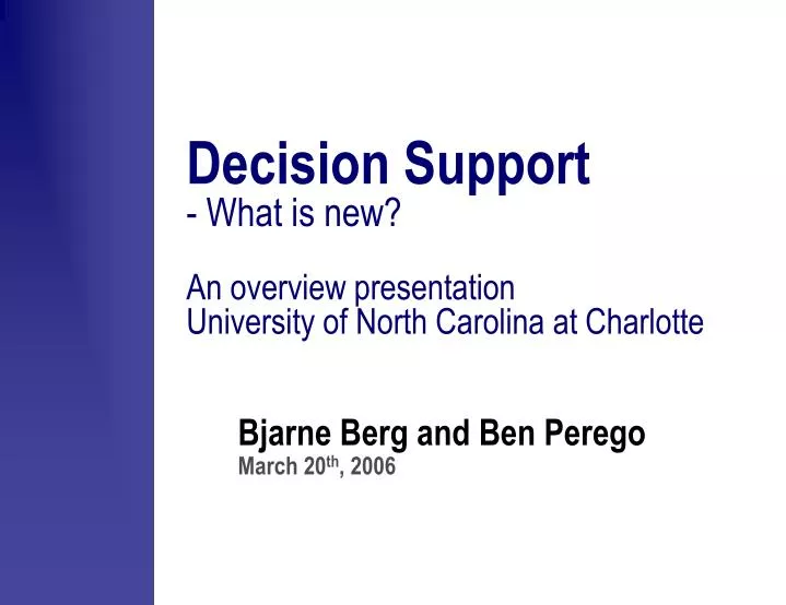 decision support what is new an overview presentation university of north carolina at charlotte