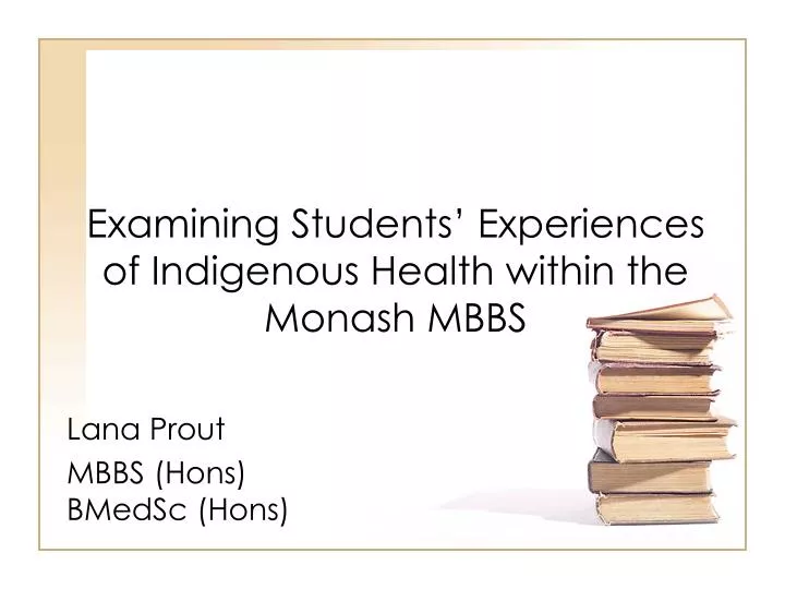 examining students experiences of indigenous health within the monash mbbs
