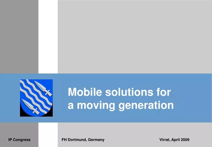 mobile solutions for a moving generation