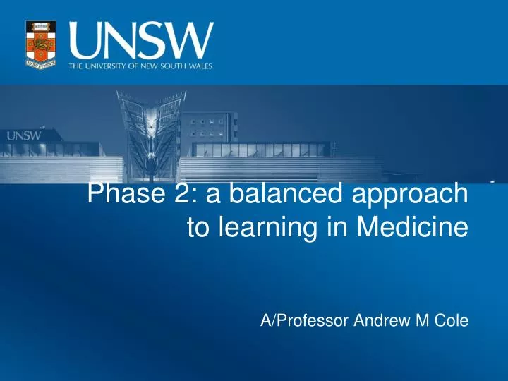phase 2 a balanced approach to learning in medicine