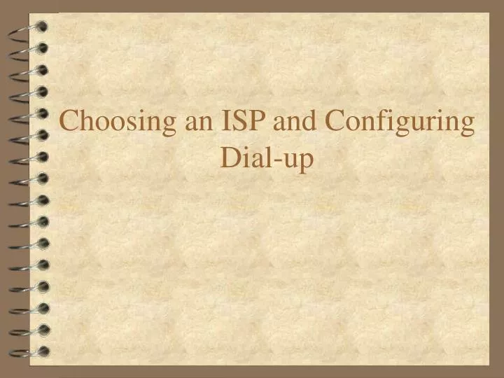 choosing an isp and configuring dial up
