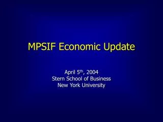 MPSIF Economic Update