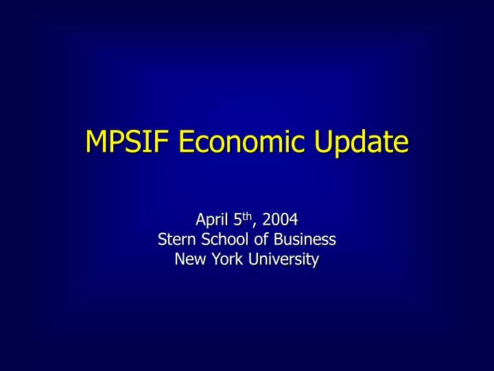 mpsif economic update