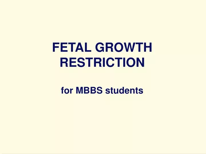 fetal growth restriction for mbbs students