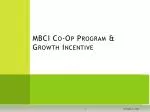 MBCI Co-Op Program &amp; Growth Incentive
