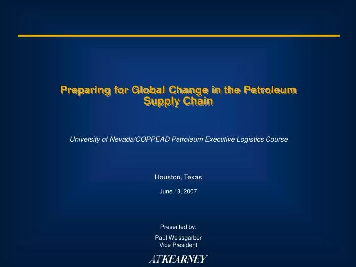 preparing for global change in the petroleum supply chain