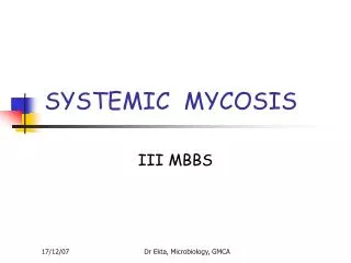 SYSTEMIC MYCOSIS