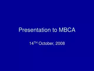 Presentation to MBCA