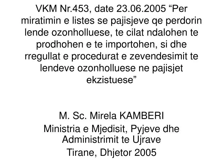 m sc mirela kamberi ministria e mjedisit pyjeve dhe administrimit te ujrave tirane dhjetor 2005