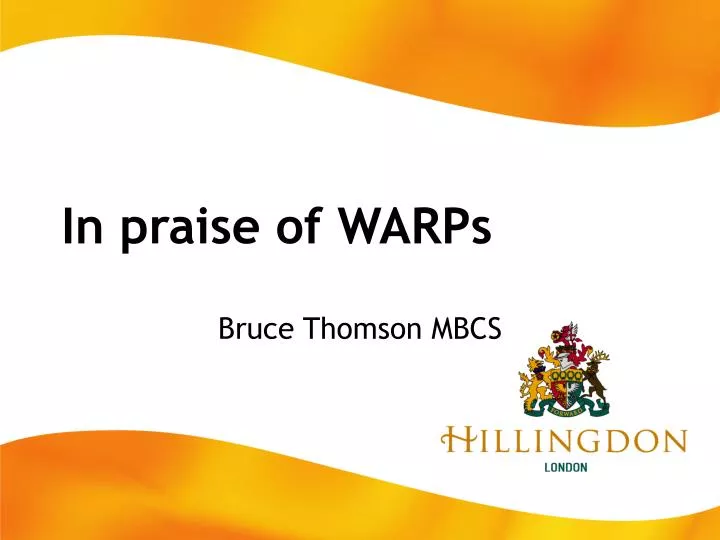 in praise of warps