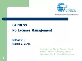 CYPRESS No Excuses Management MBAM 613 March 7, 2005