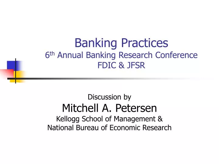 banking practices 6 th annual banking research conference fdic jfsr