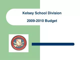 Kelsey School Division 2009-2010 Budget