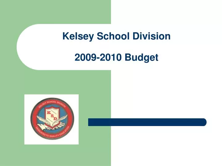 kelsey school division 2009 2010 budget