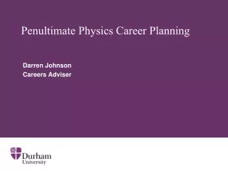 Penultimate Physics Career Planning