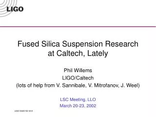 Fused Silica Suspension Research at Caltech, Lately