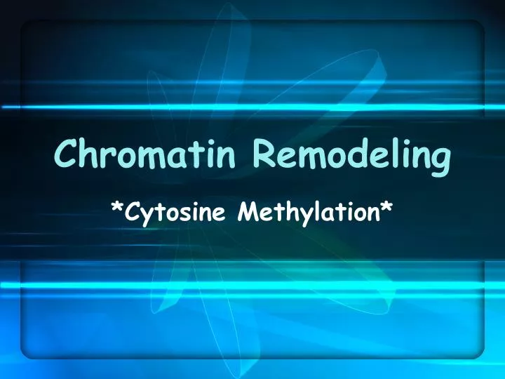 chromatin remodeling