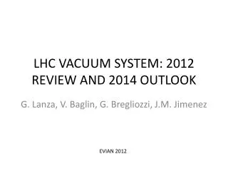 LHC VACUUM SYSTEM: 2012 REVIEW AND 2014 OUTLOOK
