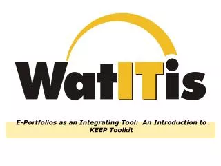 E-Portfolios as an Integrating Tool: An Introduction to KEEP Toolkit