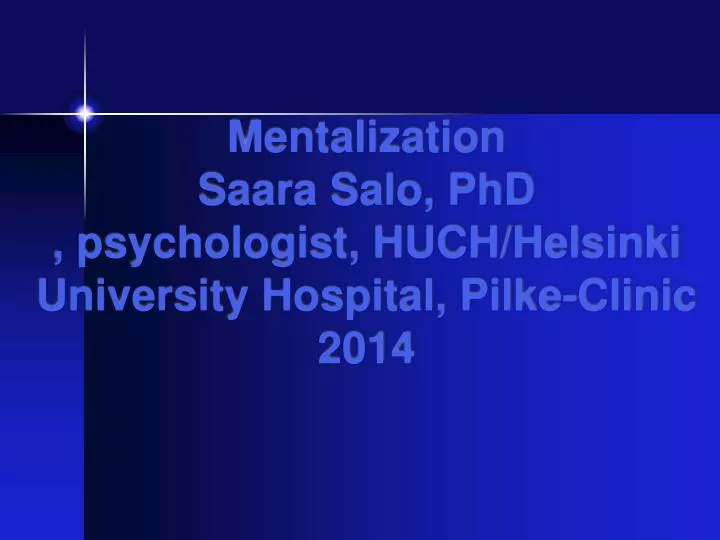 mentalization saara salo phd psychologist huch helsinki university hospital pilke clinic 2014
