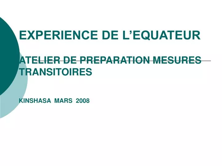 experience de l equateur atelier de preparation mesures transitoires kinshasa mars 2008